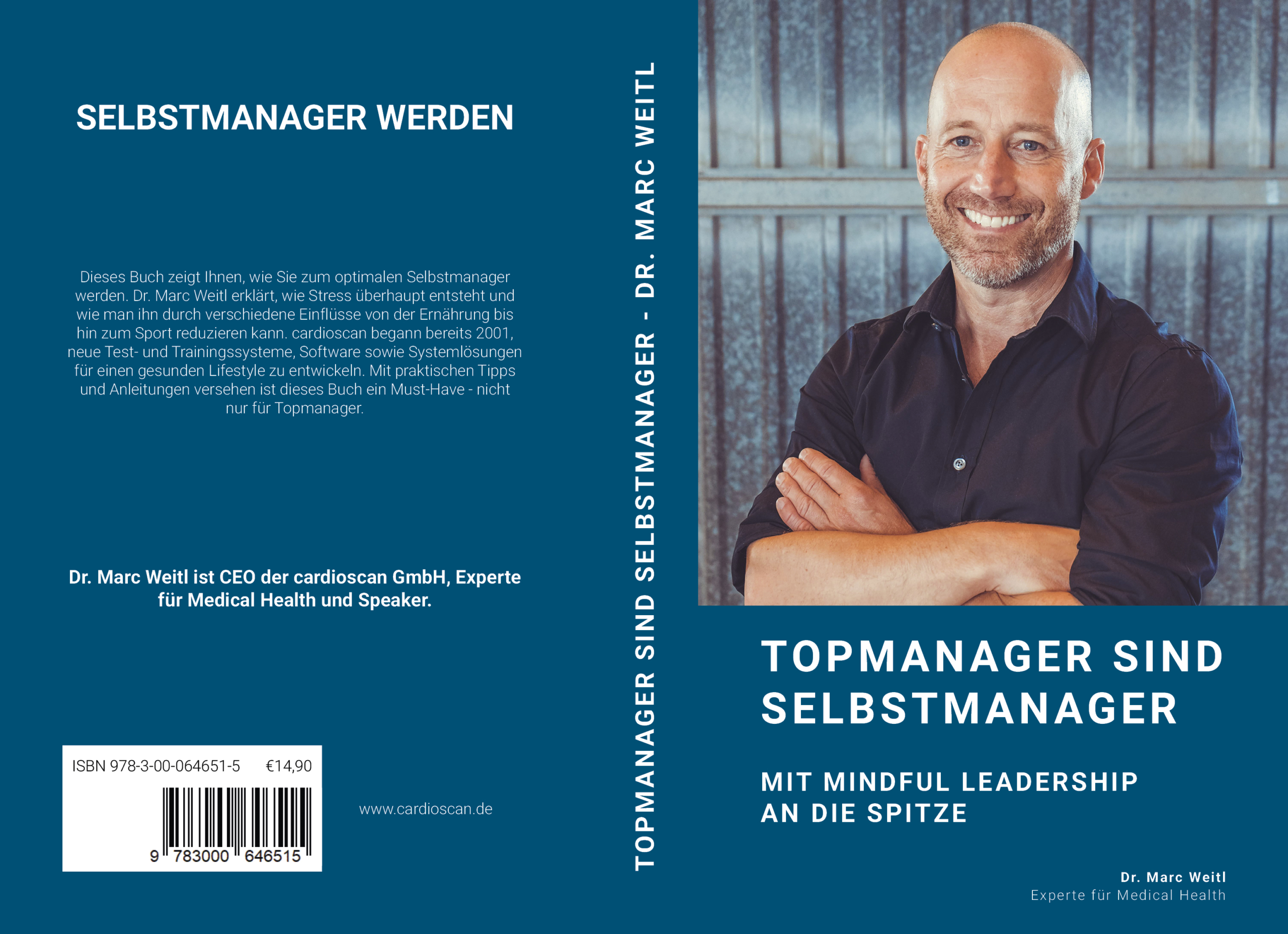 Dr. Marc Weitl: „Topmanager sind Selbstmanager - Mit Mindful Leadership an die Spitze“